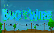  'Bug on a Wire'