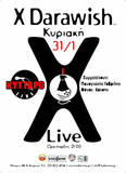 X DARAWISH live sto Kyttaro.
Οι Χ Darawish ανεβαίνουν στο... μουσικό χαλί του Κυττάρου και μας προτείνουν μιά βόλτα στον κόσμο !!!
Opening act : Θάνος Γκάτσης και Παναγιώτης Γαβρίλης
X DARAWISH live sto Kyttaro.
Οι Χ Darawish ανεβαίνουν στο... μουσικό χαλί του Κυττάρου και μας προτείνουν μιά βόλτα στον κόσμο !!!
Opening act : Θάνος Γκάτσης και Παναγιώτης Γαβρίλης